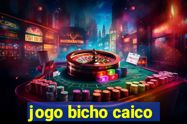 jogo bicho caico